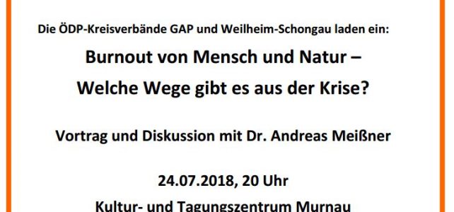 „Burnout von Mensch und Natur“ – Vortrag am 24.07.2018 in Murnau