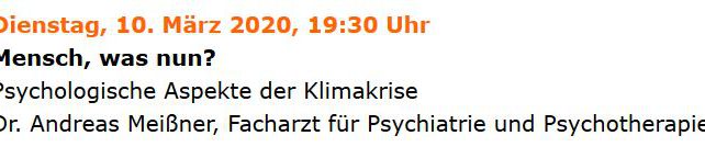 10.03.2020 – Mensch, was nun? Psychologische Aspekte der Klimakrise