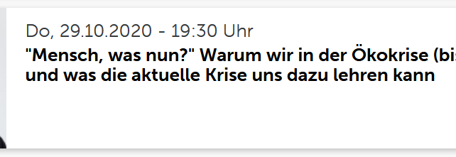 29.10.2020 – Warum wir (bisher) in der Ökokrise scheitern – und was die aktuelle Krise uns dazu lehren kann